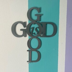 God is Good Metal Sign